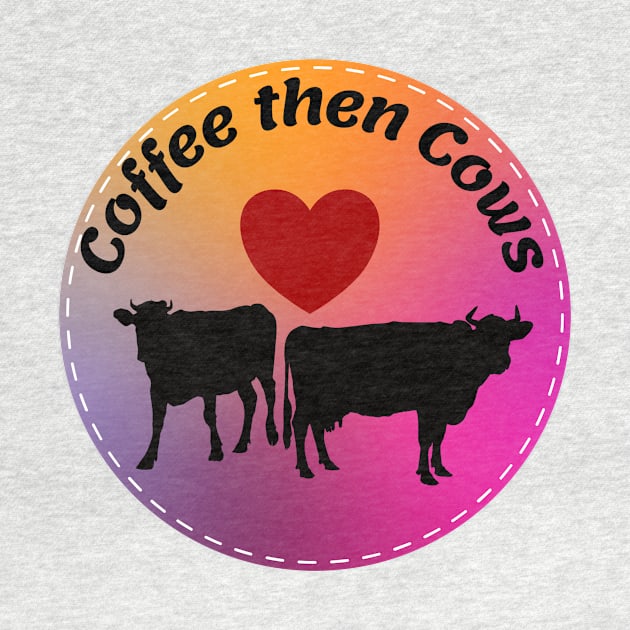 Coffee then Cows by Nice Surprise